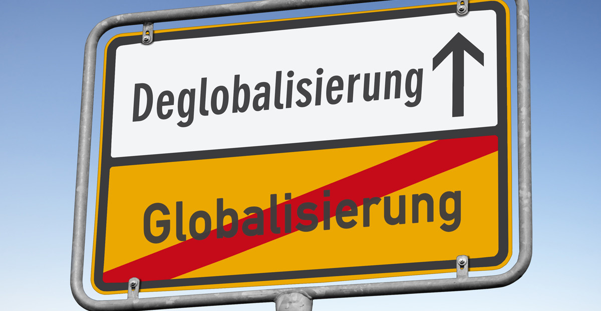 Arbeitsschutz und Nachhaltigkeit in Zeiten der De-Globalisierung